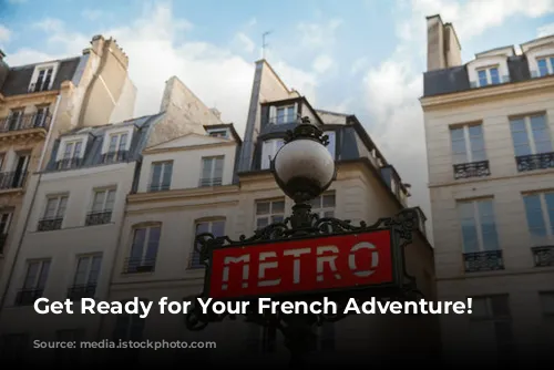 Get Ready for Your French Adventure! 🇫🇷