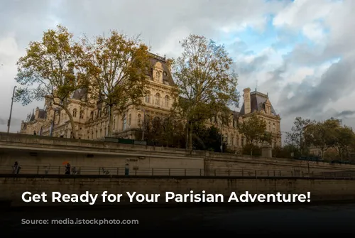 Get Ready for Your Parisian Adventure!