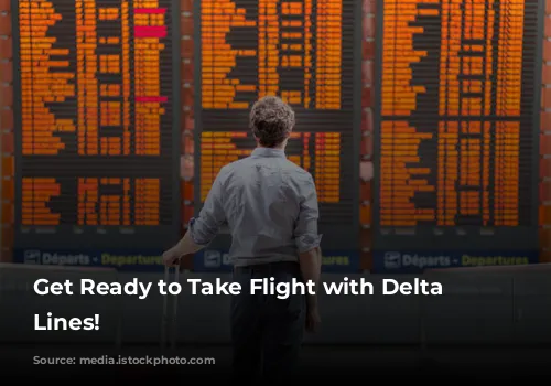 Get Ready to Take Flight with Delta Air Lines!