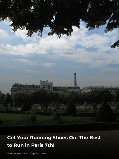 Get Your Running Shoes On: The Best Places to Run in Paris 7th!