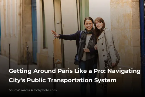 Getting Around Paris Like a Pro: Navigating the City's Public Transportation System