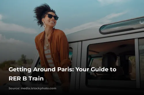 Getting Around Paris: Your Guide to the RER B Train