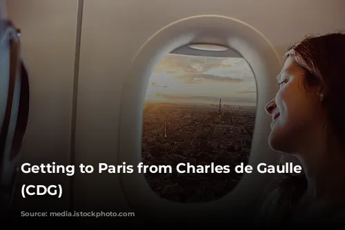   Getting to Paris from Charles de Gaulle Airport (CDG) 