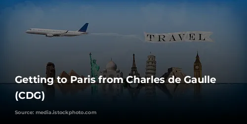   Getting to Paris from Charles de Gaulle Airport (CDG) 