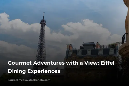 Gourmet Adventures with a View: Eiffel Tower Dining Experiences