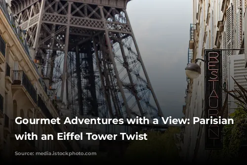 Gourmet Adventures with a View: Parisian Restaurants with an Eiffel Tower Twist