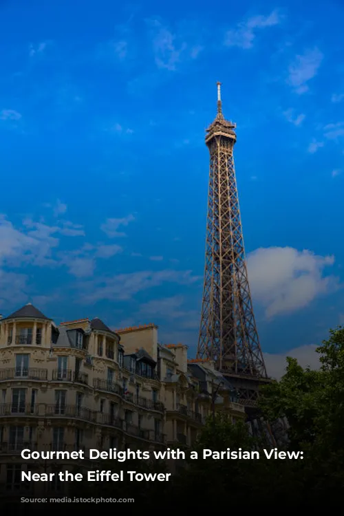 Gourmet Delights with a Parisian View: Restaurants Near the Eiffel Tower