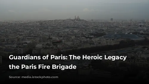 Guardians of Paris: The Heroic Legacy of the Paris Fire Brigade