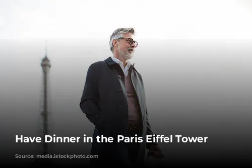 Have Dinner in the Paris Eiffel Tower Restaurant?