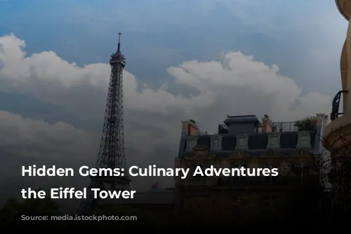 Hidden Gems: Culinary Adventures near the Eiffel Tower