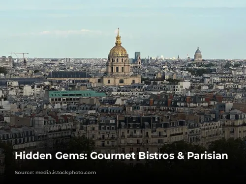 Hidden Gems: Gourmet Bistros & Parisian Views