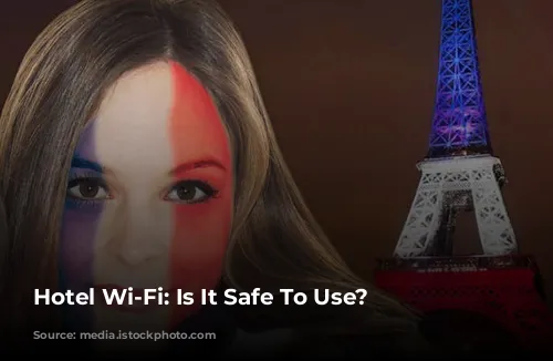 Hotel Wi-Fi: Is It Safe To Use?