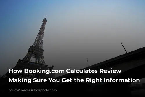 How Booking.com Calculates Review Scores: Making Sure You Get the Right Information