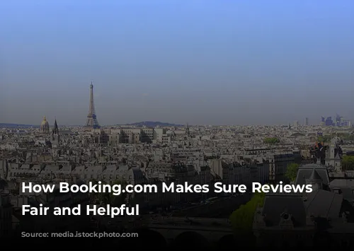 How Booking.com Makes Sure Reviews Are Fair and Helpful