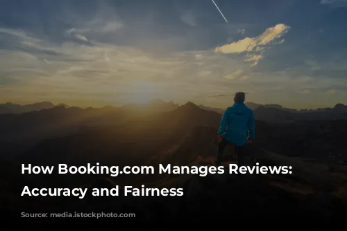 How Booking.com Manages Reviews: Ensuring Accuracy and Fairness