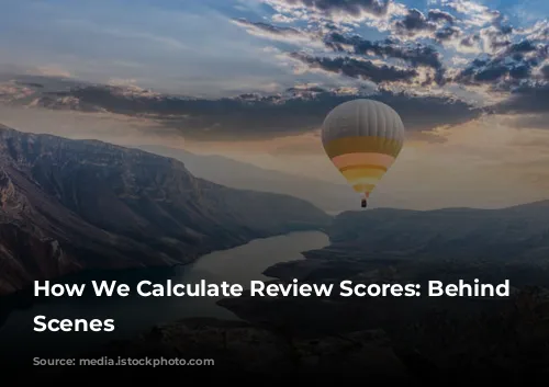 How We Calculate Review Scores:  Behind the Scenes