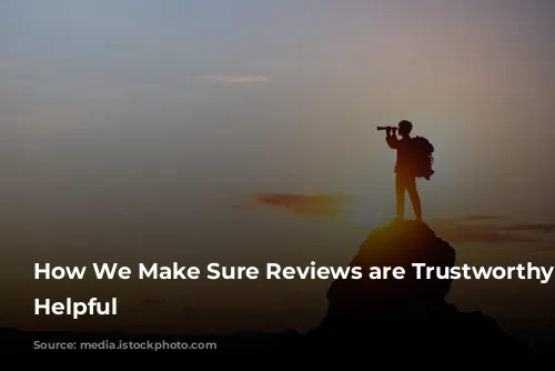 How We Make Sure Reviews are Trustworthy and Helpful