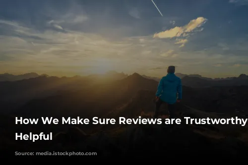 How We Make Sure Reviews are Trustworthy and Helpful