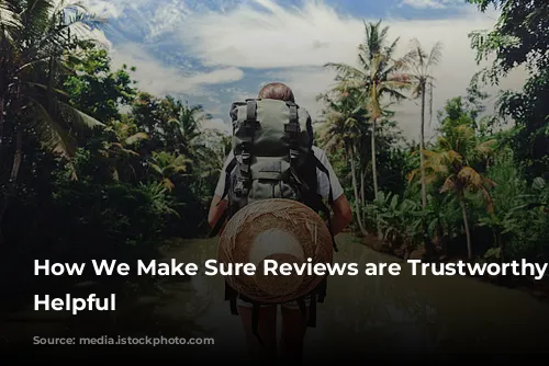 How We Make Sure Reviews are Trustworthy and Helpful