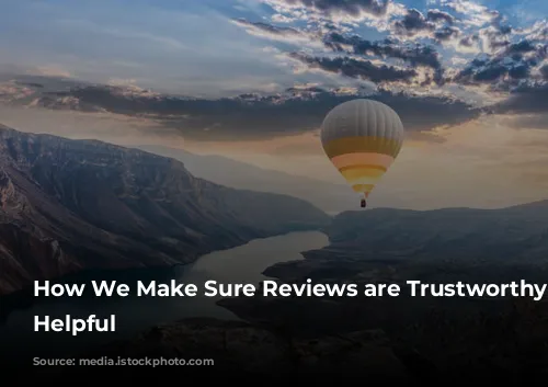 How We Make Sure Reviews are Trustworthy and Helpful