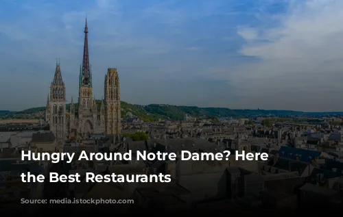 Hungry Around Notre Dame? Here Are the Best Restaurants