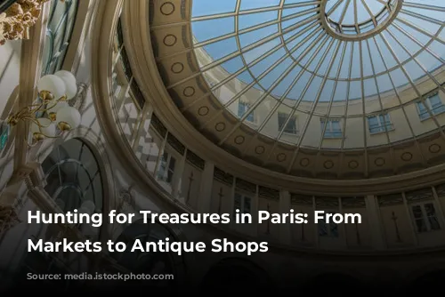 Hunting for Treasures in Paris: From Flea Markets to Antique Shops