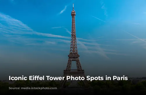 Iconic Eiffel Tower Photo Spots in Paris