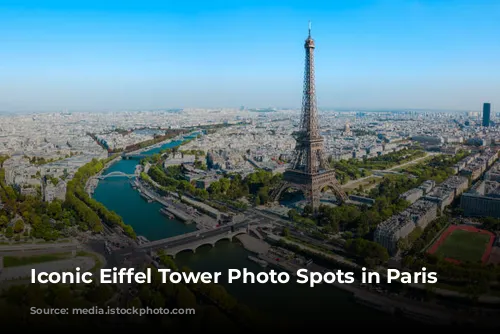 Iconic Eiffel Tower Photo Spots in Paris