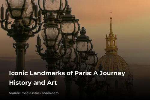 Iconic Landmarks of Paris: A Journey Through History and Art