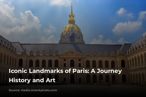 Iconic Landmarks of Paris: A Journey Through History and Art