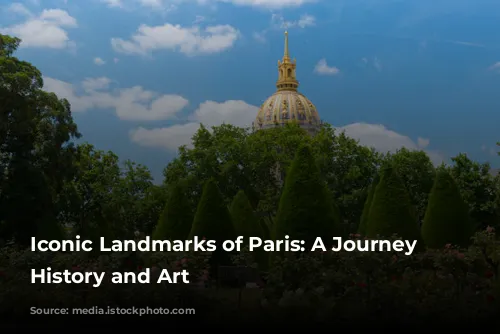 Iconic Landmarks of Paris: A Journey Through History and Art