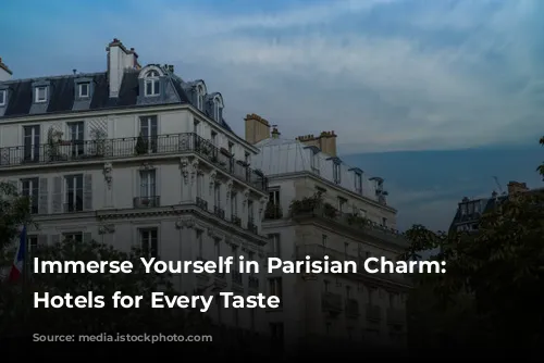 Immerse Yourself in Parisian Charm: Boutique Hotels for Every Taste