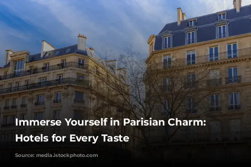 Immerse Yourself in Parisian Charm: Boutique Hotels for Every Taste