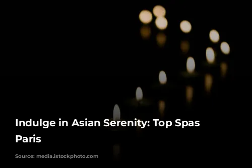 Indulge in Asian Serenity: Top Spas in Paris