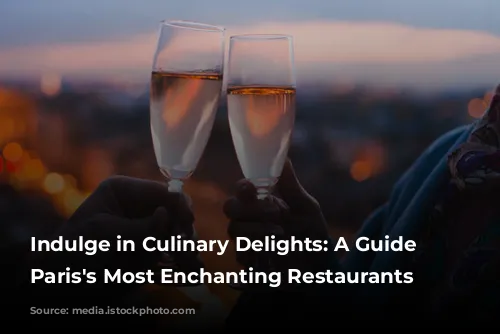 Indulge in Culinary Delights: A Guide to Paris's Most Enchanting Restaurants