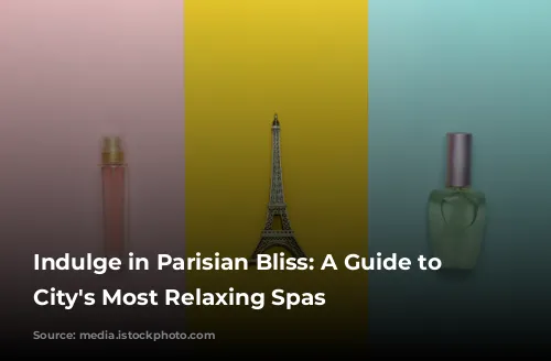 Indulge in Parisian Bliss: A Guide to the City's Most Relaxing Spas