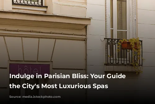 Indulge in Parisian Bliss: Your Guide to the City's Most Luxurious Spas