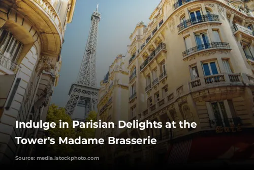 Indulge in Parisian Delights at the Eiffel Tower's Madame Brasserie