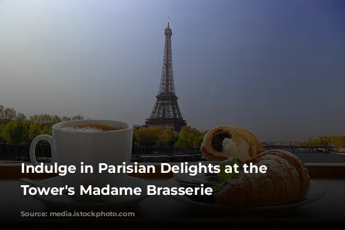 Indulge in Parisian Delights at the Eiffel Tower's Madame Brasserie