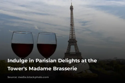 Indulge in Parisian Delights at the Eiffel Tower's Madame Brasserie