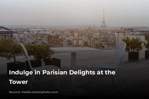 Indulge in Parisian Delights at the Eiffel Tower