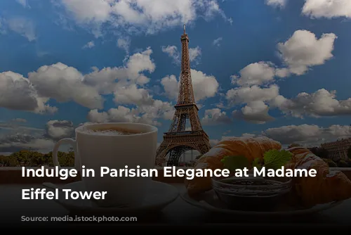 Indulge in Parisian Elegance at Madame Brasserie, Eiffel Tower