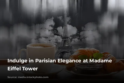 Indulge in Parisian Elegance at Madame Brasserie, Eiffel Tower