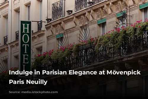 Indulge in Parisian Elegance at Mövenpick Hotel Paris Neuilly