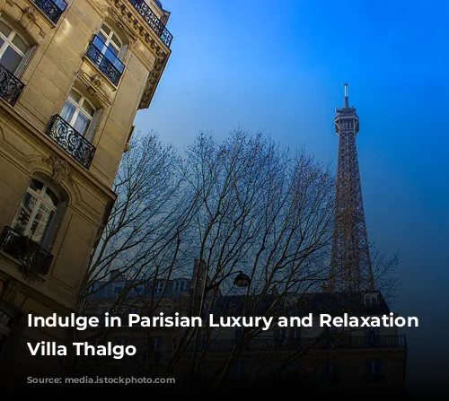 Indulge in Parisian Luxury and Relaxation at Villa Thalgo