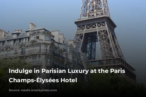 Indulge in Parisian Luxury at the Paris Marriott Champs-Élysées Hotel