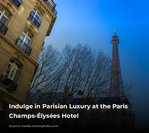 Indulge in Parisian Luxury at the Paris Marriott Champs-Élysées Hotel