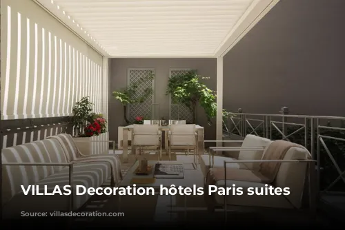 VILLAS Decoration hôtels Paris suites terrasses