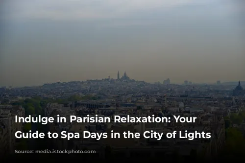 Indulge in Parisian Relaxation: Your Ultimate Guide to Spa Days in the City of Lights