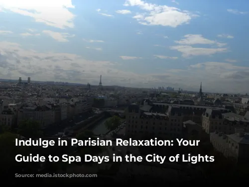 Indulge in Parisian Relaxation: Your Ultimate Guide to Spa Days in the City of Lights